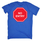 No Entry - Mens Funny T-Shirt Tshirts
