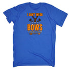 I Dont Wear Bows I Shoot Em V2 - Mens 123t Funny T-Shirt Tshirts