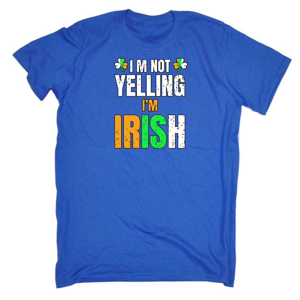 Im Not Yelling Im Irish St Patricks Day Ireland - Mens 123t Funny T-Shirt Tshirts