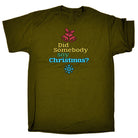 Did Someone Say Christmas Xmas - Mens Funny T-Shirt Tshirts