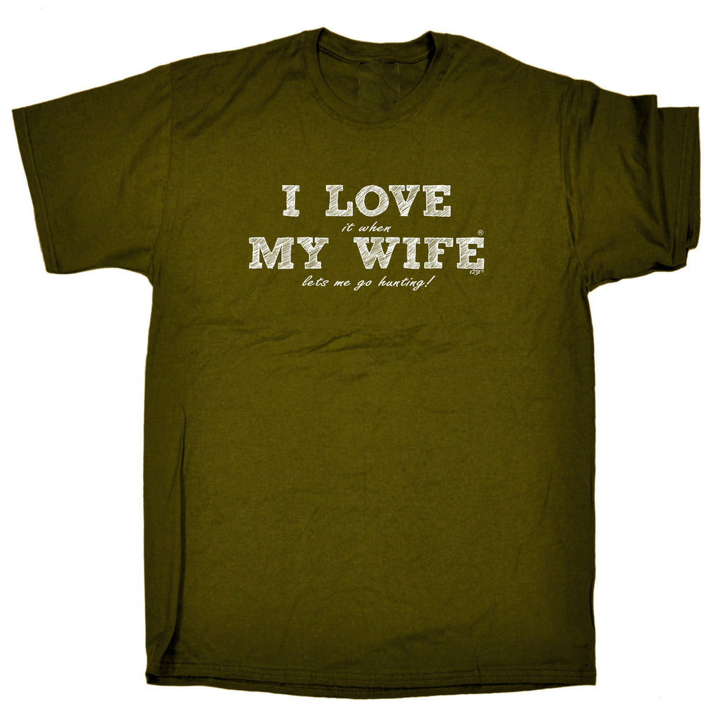Love It When My Wife Lets Me Go Hunting - Mens Funny T-Shirt Tshirts