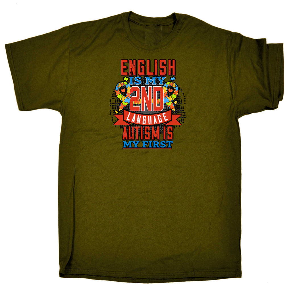 English Is My 2Nd Language Autism Is My First - Mens 123t Funny T-Shirt Tshirts