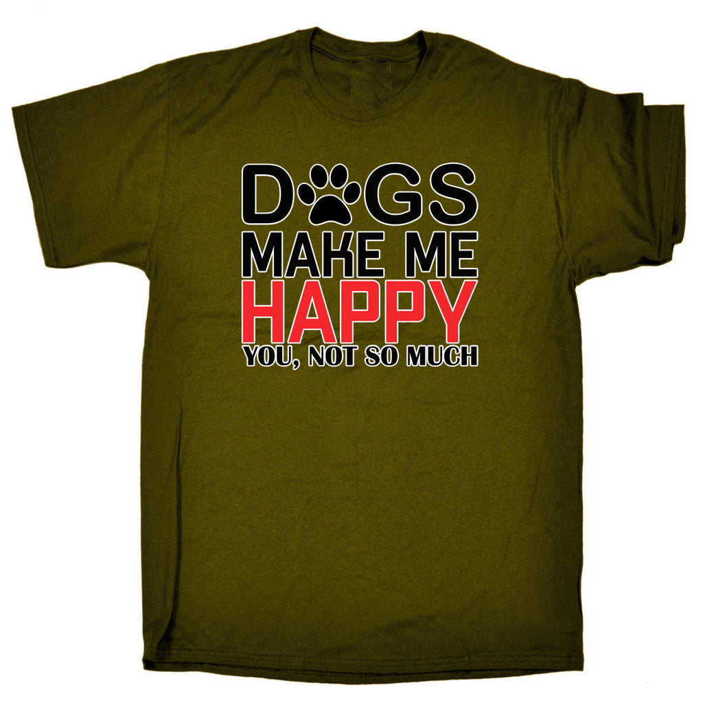 Dogs Make Me Happy Dog Pet Animal - Mens Funny T-Shirt Tshirts