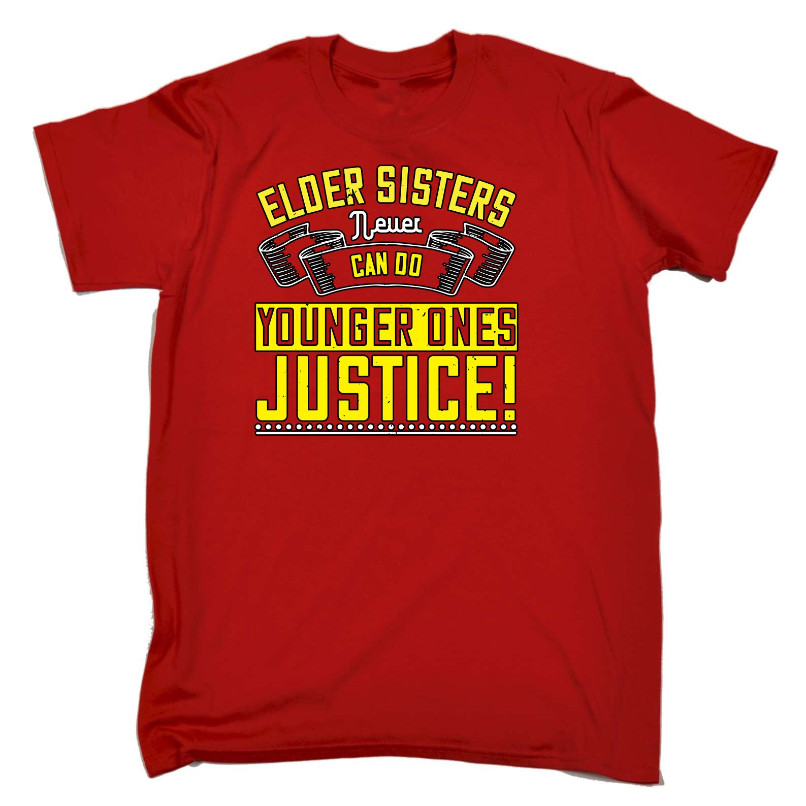 Elder Sisters Never Can Do Younger Ones Justice - Mens Funny T-Shirt Tshirts