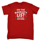 Christmas On The Naughty List Regret Nothing - Mens Funny T-Shirt Tshirts