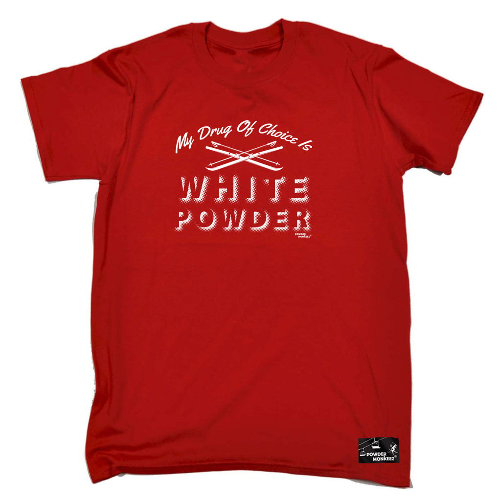 Pm My Drug Of Choice Is White Powder - Mens Funny T-Shirt Tshirts