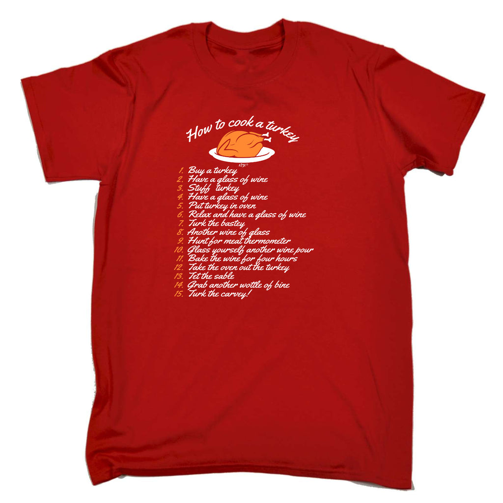 How To Cook A Turkey Christmas - Mens Funny T-Shirt Tshirts