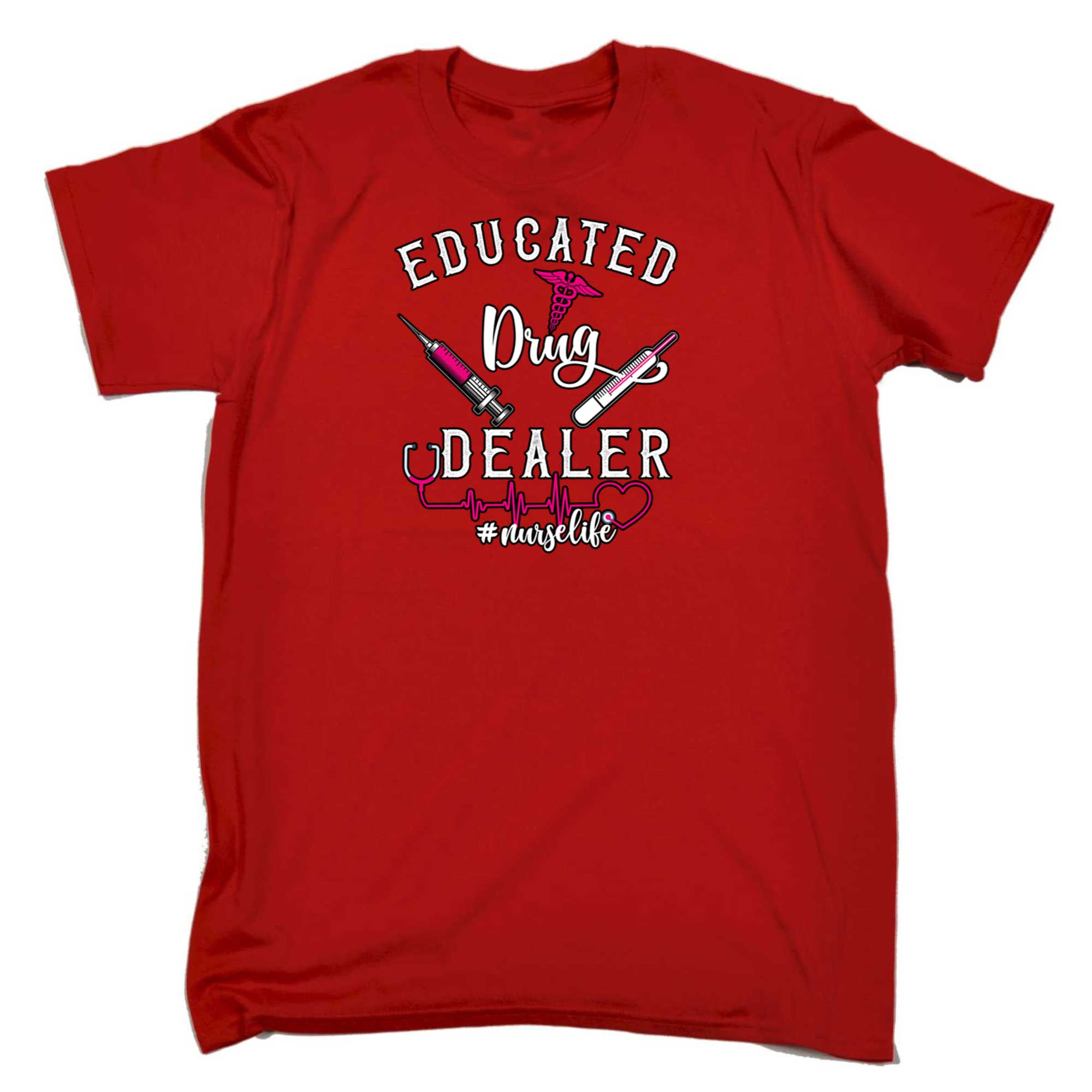 Educated Drug Dealer Nurse - Mens 123t Funny T-Shirt Tshirts