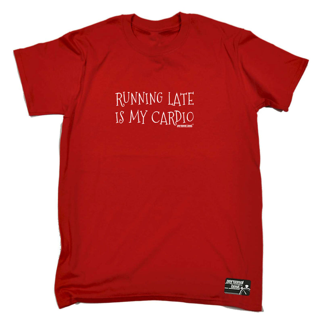 Pb Running Late Is My Cardio - Mens Funny T-Shirt Tshirts