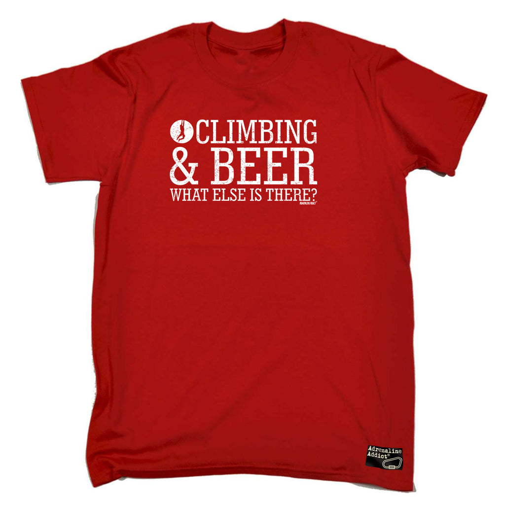 Aa Climbing And Beer What Else Is There - Mens Funny T-Shirt Tshirts