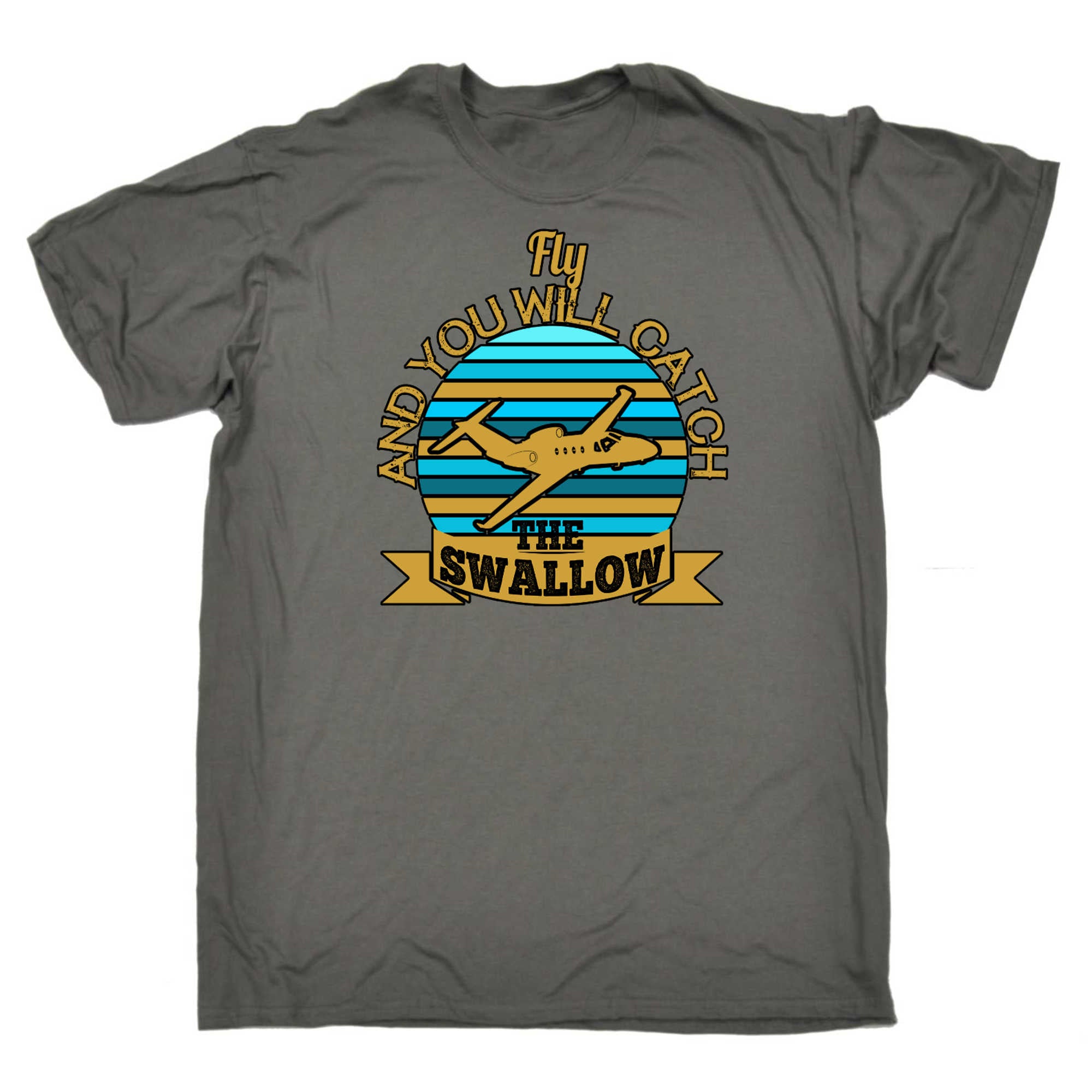 Fly And You Will Catch The Swallow Aviation - Mens 123t Funny T-Shirt Tshirts