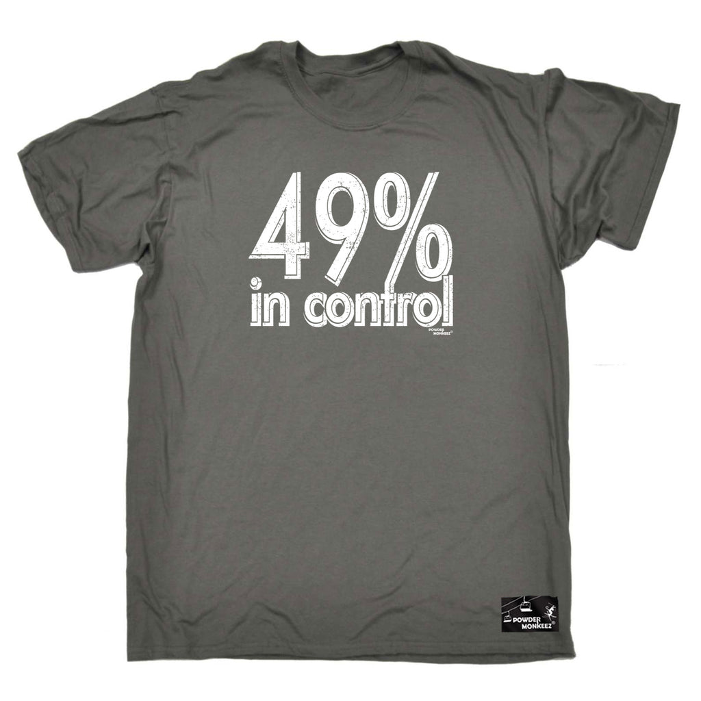 Pm 49 Percent In Control - Mens Funny T-Shirt Tshirts