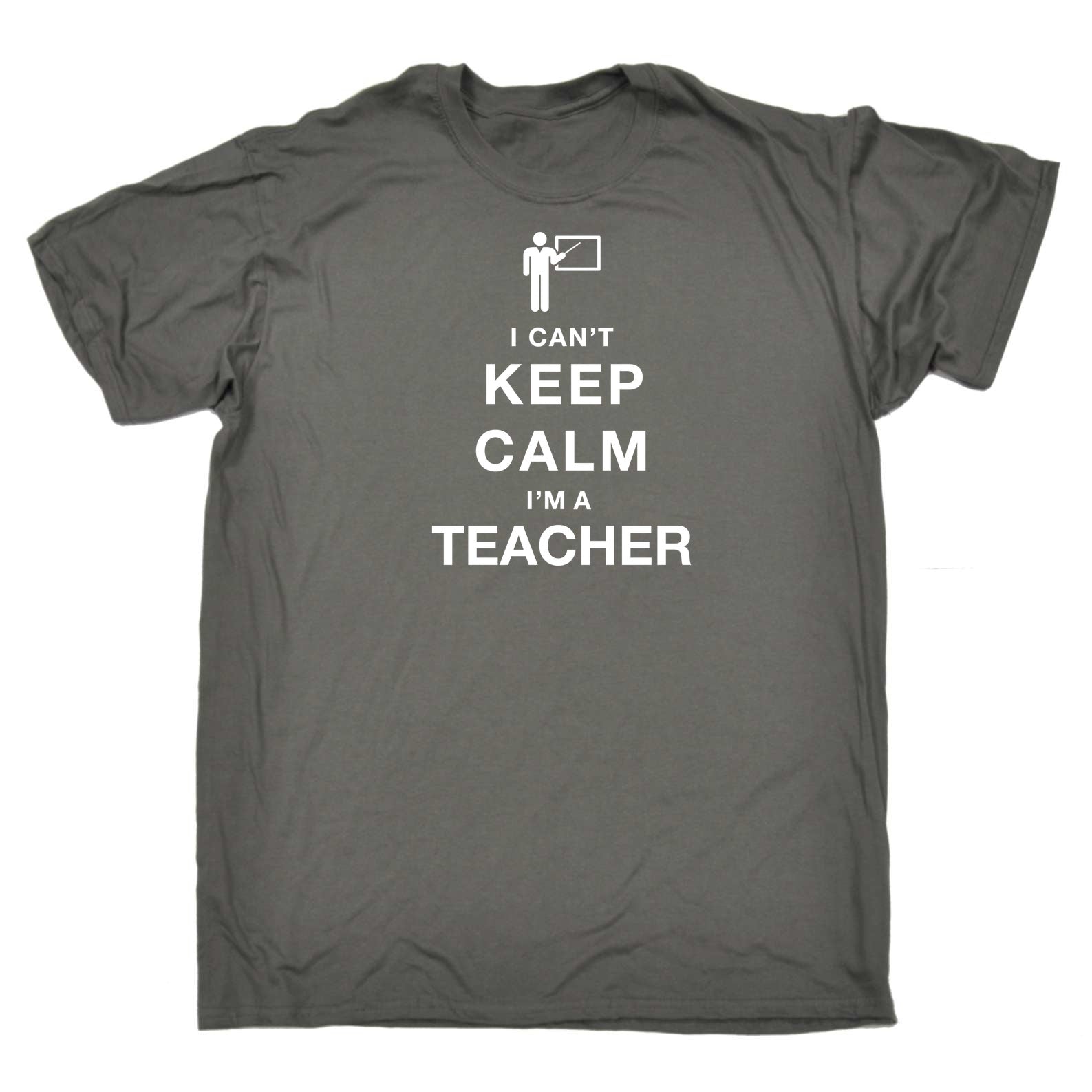 I Cant Keep Calm Im A Teacher - Mens 123t Funny T-Shirt Tshirts
