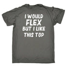 I Would Flex But I Like This Top Gym Bodybuilding - Mens 123t Funny T-Shirt Tshirts
