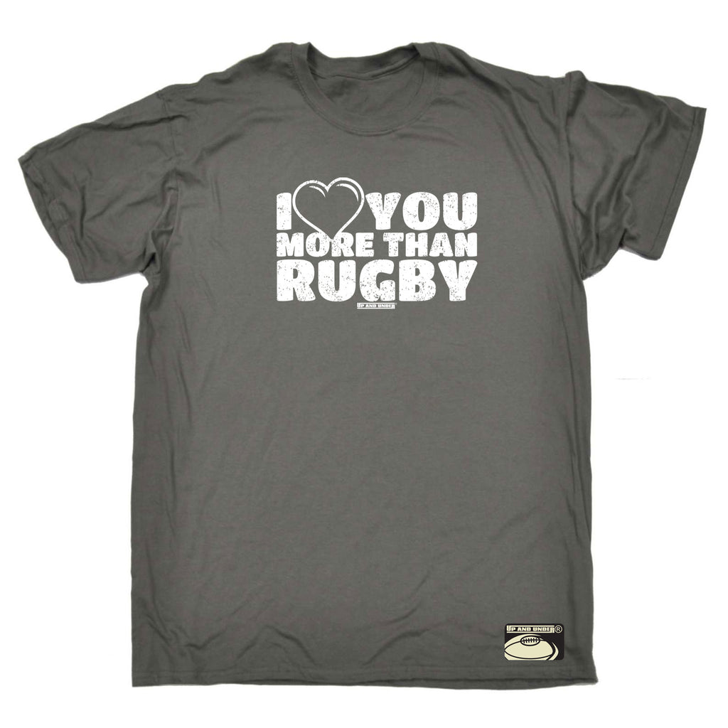 Uau I Love You More Than Rugby - Mens Funny T-Shirt Tshirts