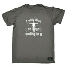 Ow I Only Dive On Days Ending In Y - Mens Funny T-Shirt Tshirts