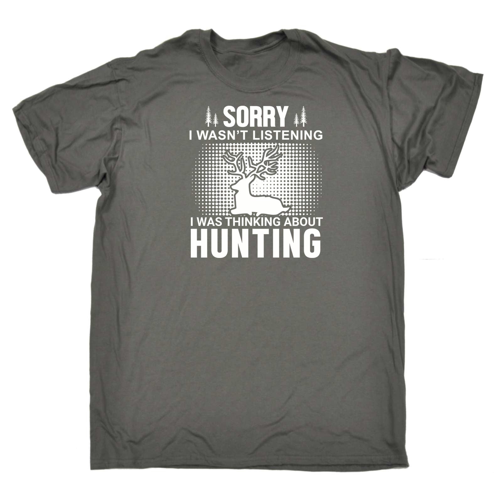 Sorry Wasnt Listening Hunting Hunt - Mens 123t Funny T-Shirt Tshirts