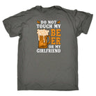 Do Not Touch My Beer Or Girlfriend Alcohol - Mens Funny T-Shirt Tshirts