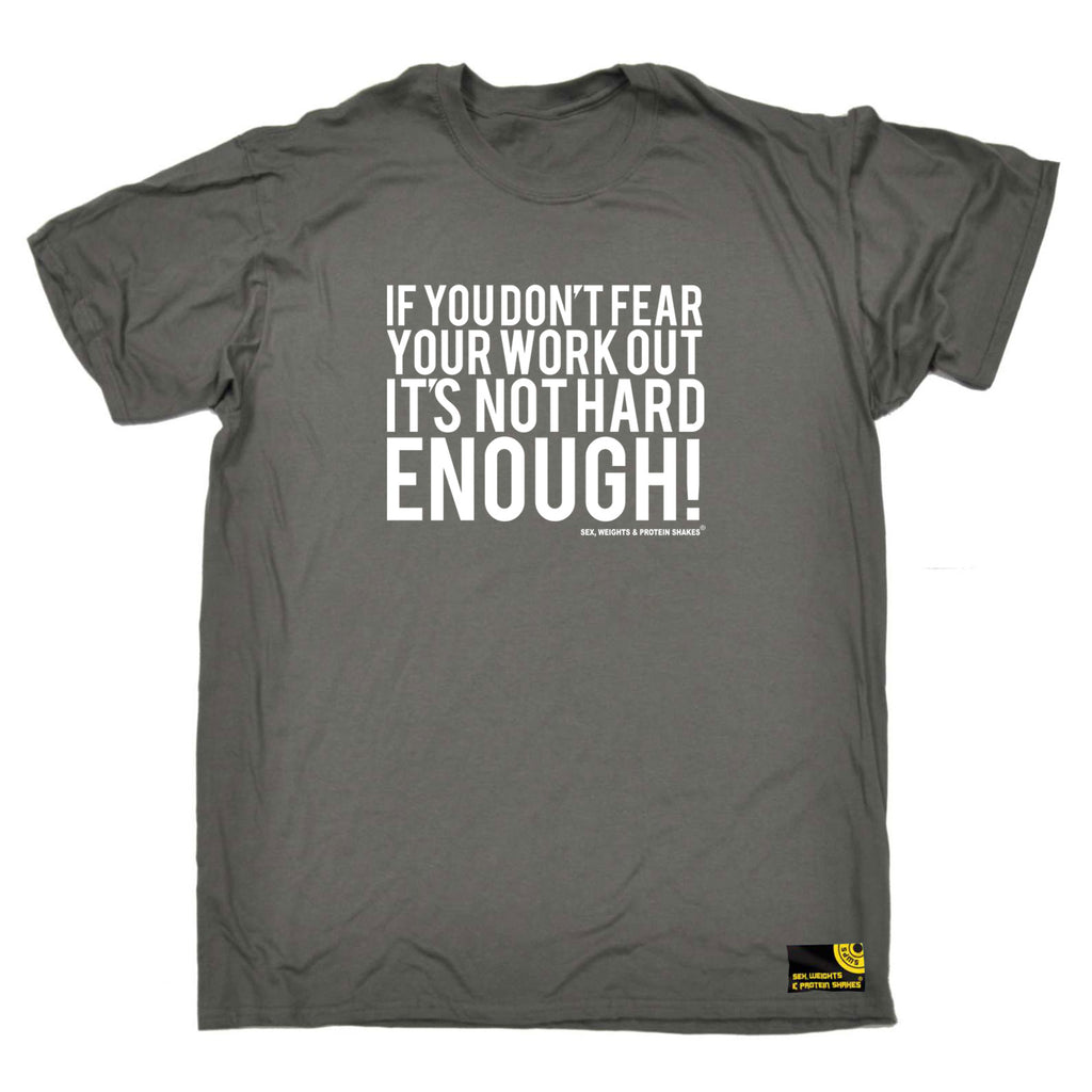 Swps Dont Fear Workout Not Hard Enough - Mens Funny T-Shirt Tshirts