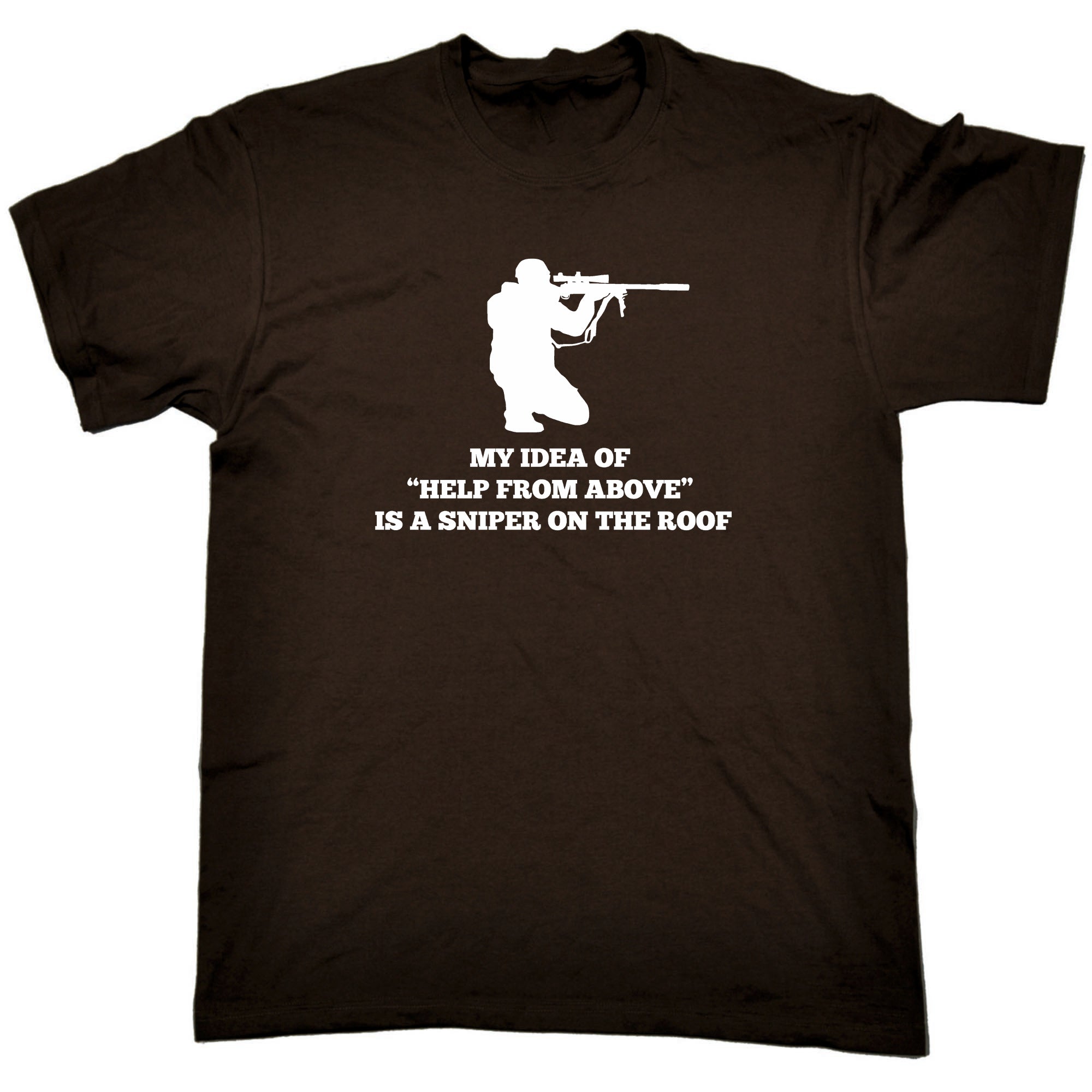 My Idea Of Help From Above Is A Sniper On The Roof - Mens Funny T-Shirt Tshirts