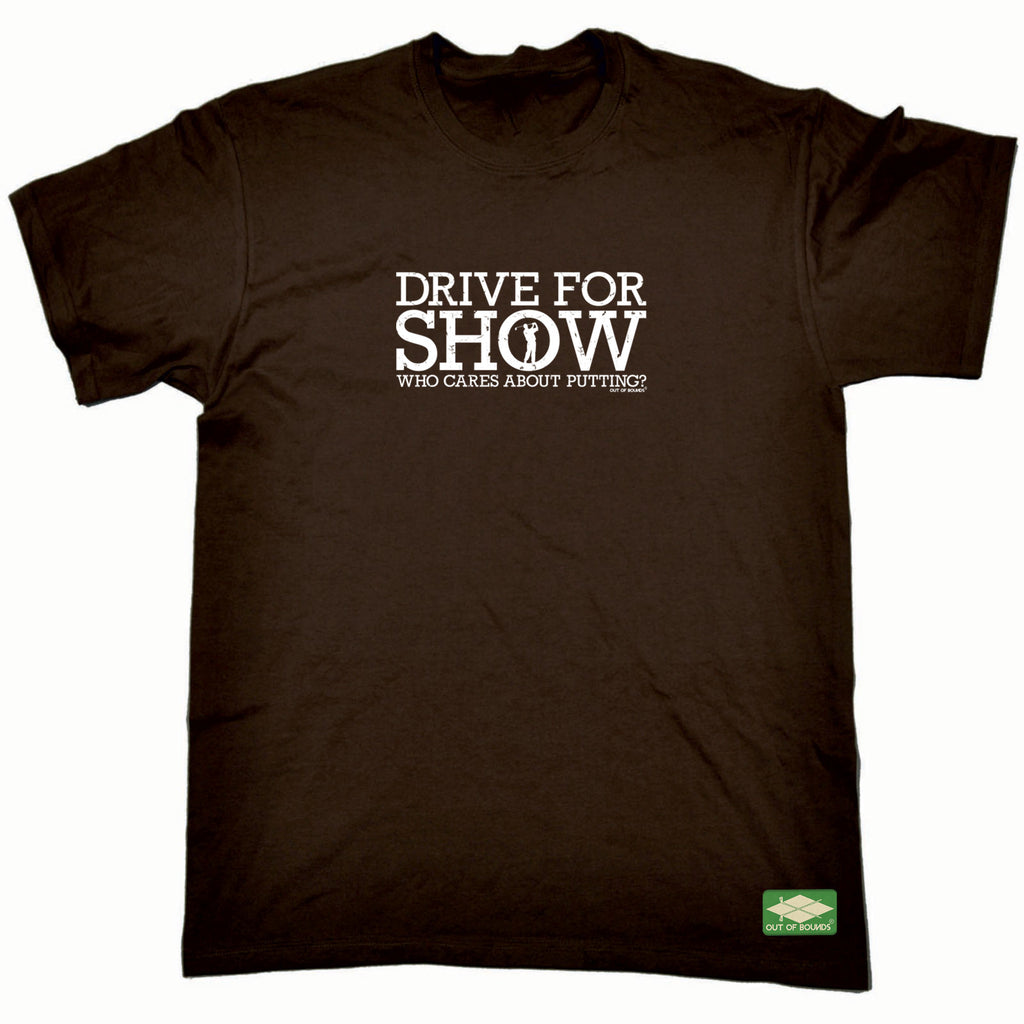 Oob Drive For Show - Mens Funny T-Shirt Tshirts