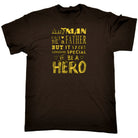 Any Man Can Be A Father Special Hero Dad Daddy - Mens Funny T-Shirt Tshirts