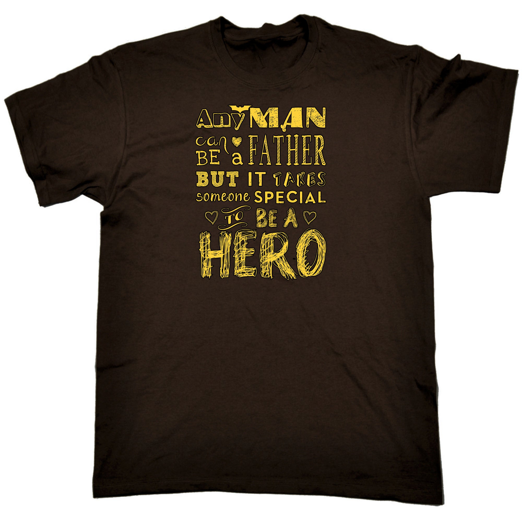 Any Man Can Be A Father Special Hero Dad Daddy - Mens Funny T-Shirt Tshirts