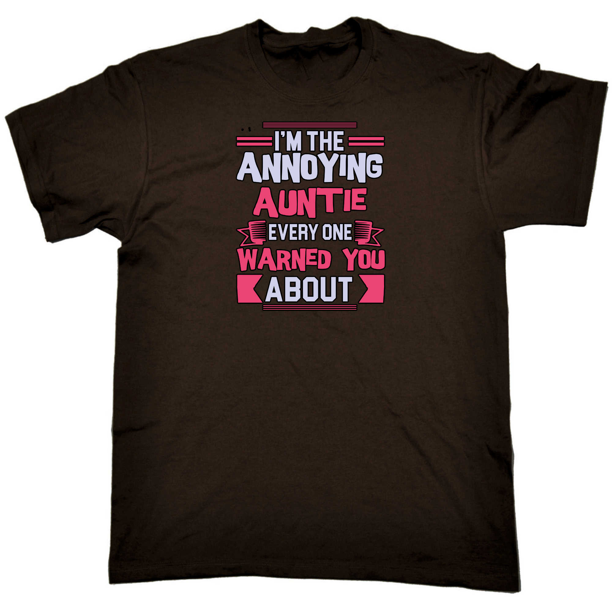 Im The Annoying Auntie Every One Aunt - Mens 123t Funny T-Shirt Tshirts