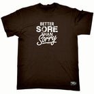 Pb Better Sore Than Sorry - Mens Funny T-Shirt Tshirts