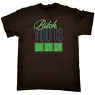 Bitch You Is Fine Babe - Mens Funny T-Shirt Tshirts