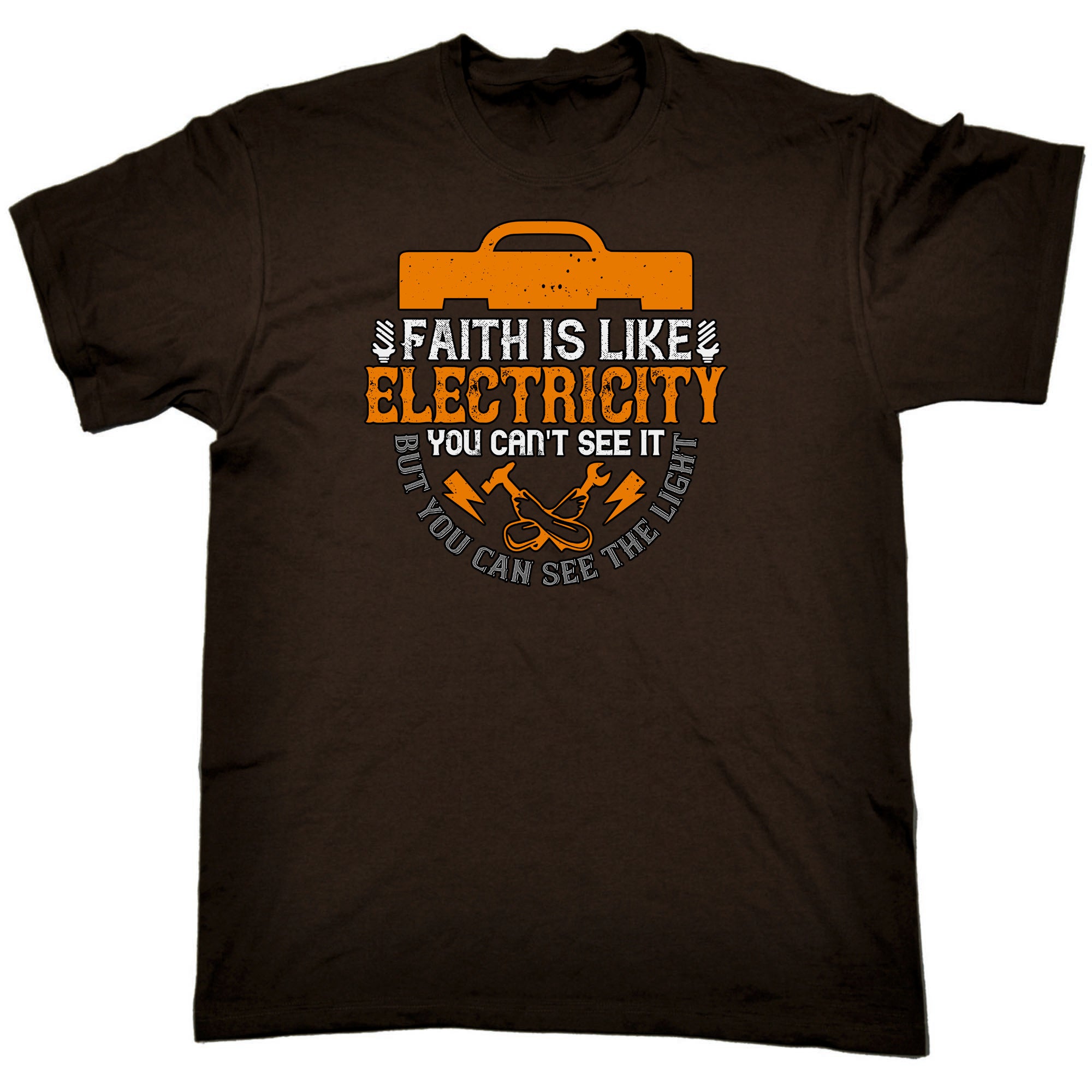 Faith Is Like Electricity You Cant See Itsparky Electrician - Mens Funny T-Shirt Tshirts