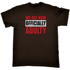We Are Now Officially Adulty Adult - Mens 123t Funny T-Shirt Tshirts