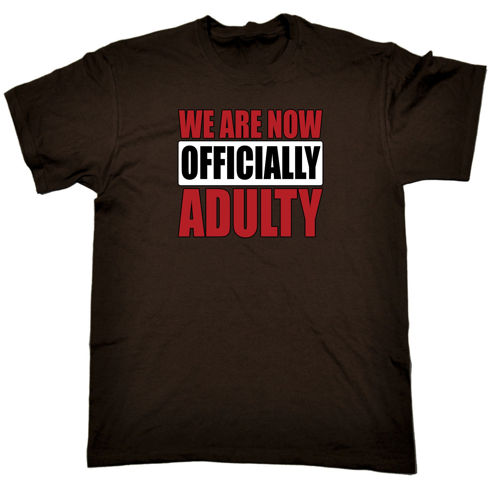 We Are Now Officially Adulty Adult - Mens 123t Funny T-Shirt Tshirts