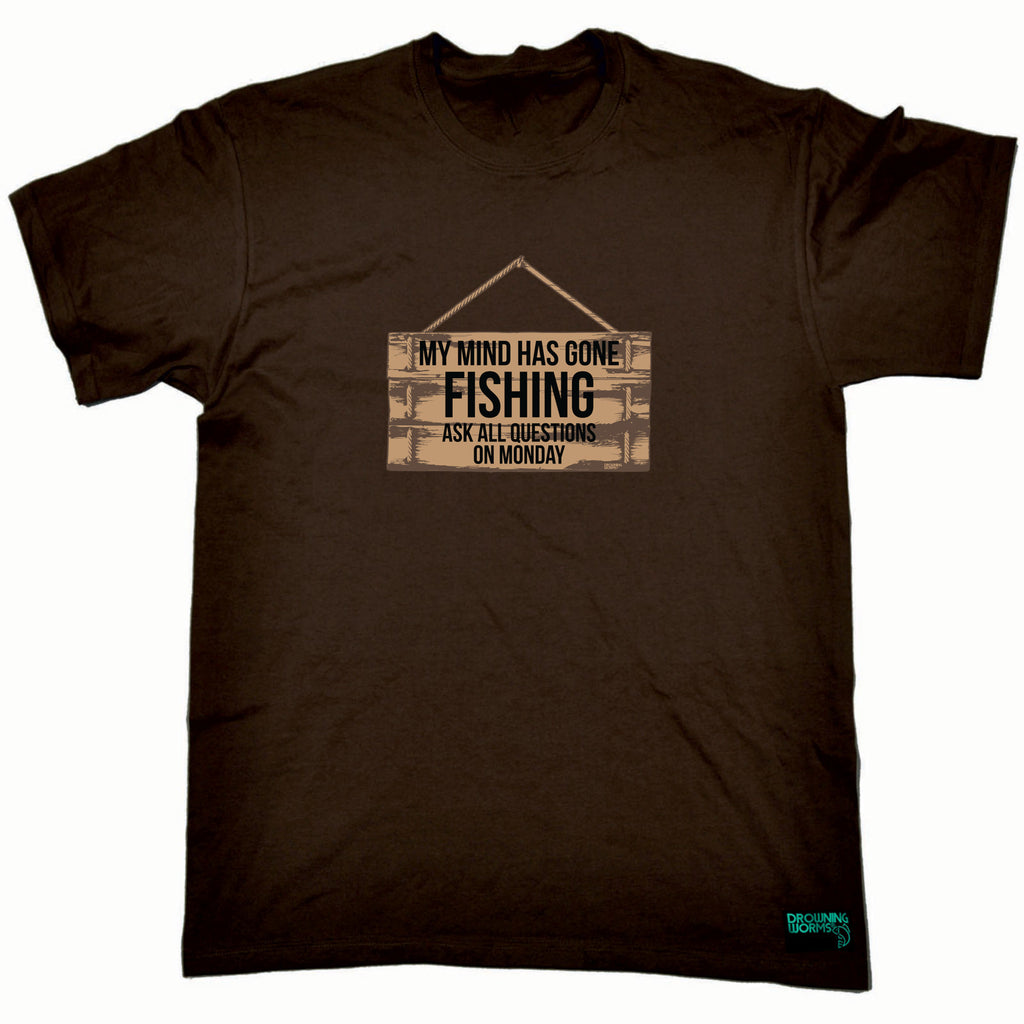 Dw My Mind Has Gone Fishing - Mens Funny T-Shirt Tshirts