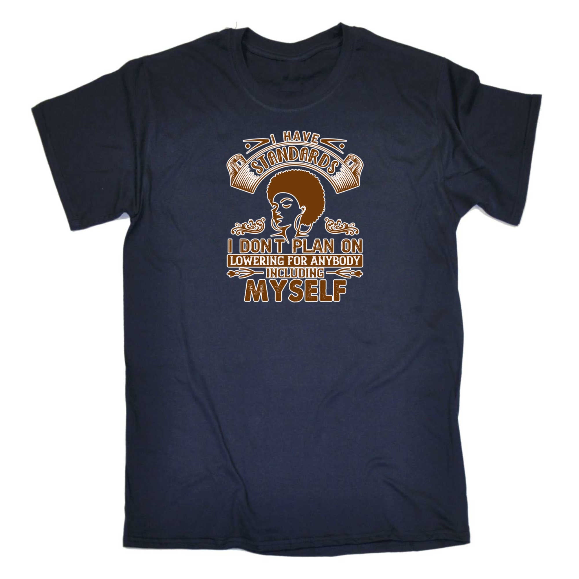 I Have Standards I Dont Plan On Lowering Afro - Mens 123t Funny T-Shirt Tshirts
