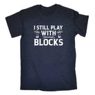 I Still Play With Blocks Car Mechanic Engine - Mens 123t Funny T-Shirt Tshirts