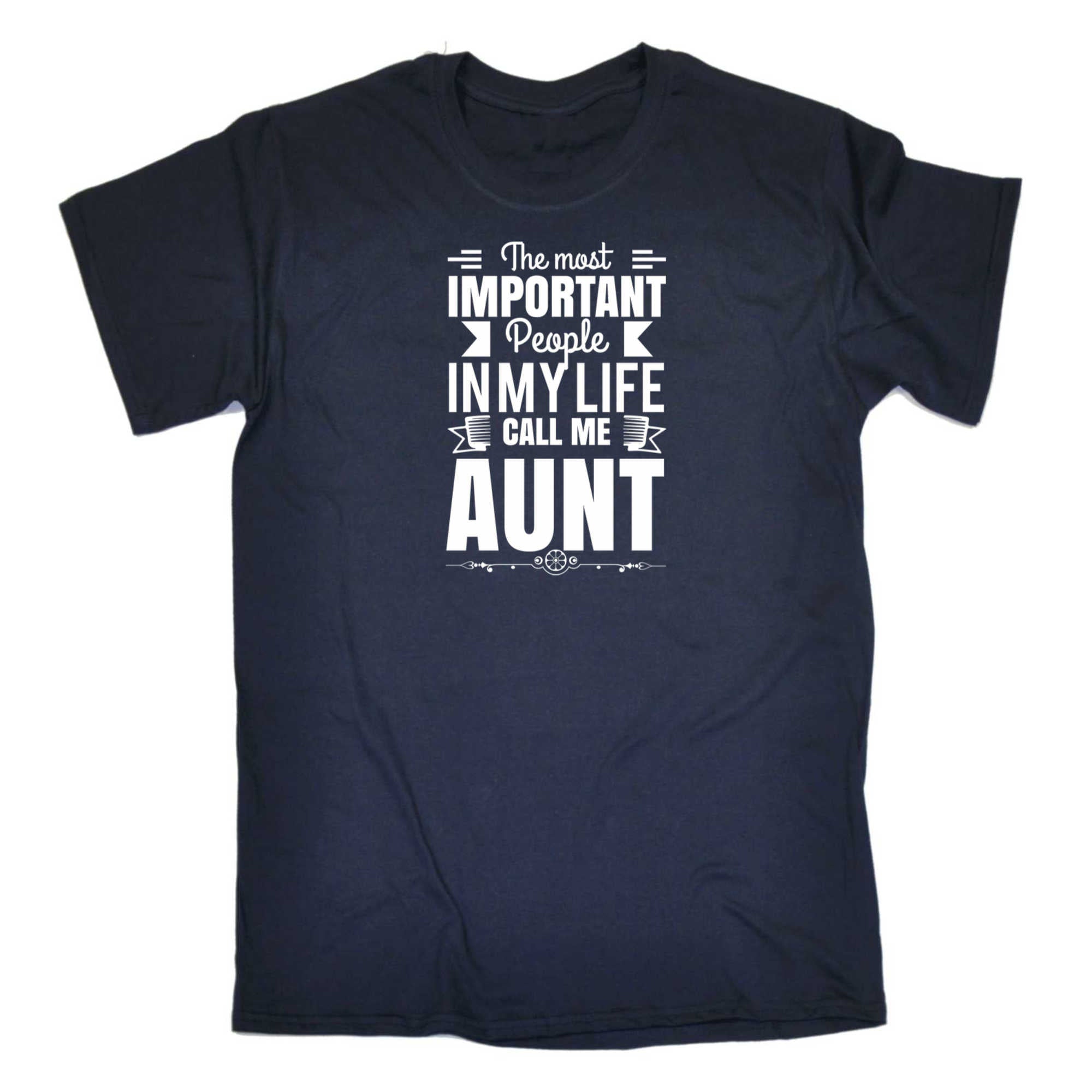 He Best Important People In My Life Aunt Auntie - Mens 123t Funny T-Shirt Tshirts
