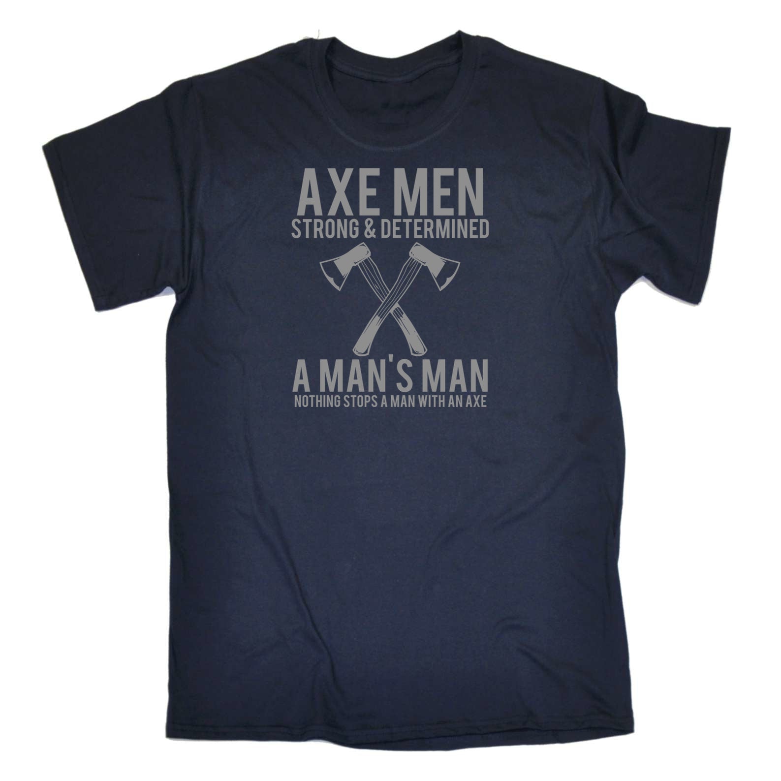 Axe Man Wood Splitting Strong And Determined - Mens 123t Funny T-Shirt Tshirts