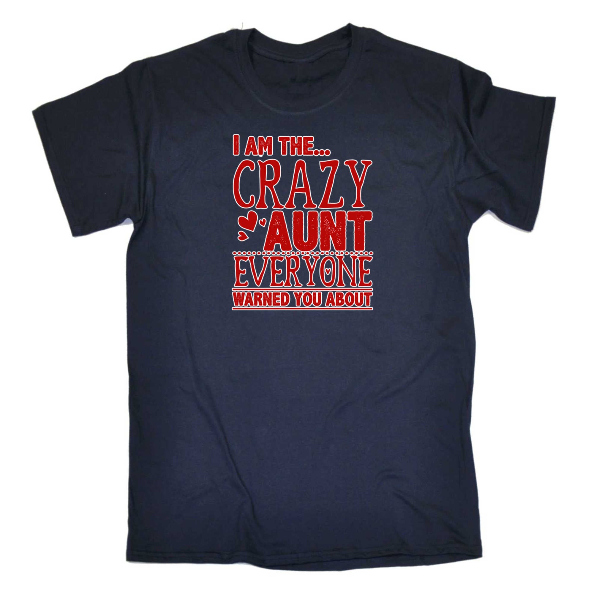 I Am The Crazy Aunt Everyone V2 - Mens 123t Funny T-Shirt Tshirts