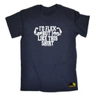 Swps Id Flex But I Like This Shirt - Mens Funny T-Shirt Tshirts