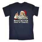 Bitch Better Have My Cookies Santa Christmas - Mens Funny T-Shirt Tshirts