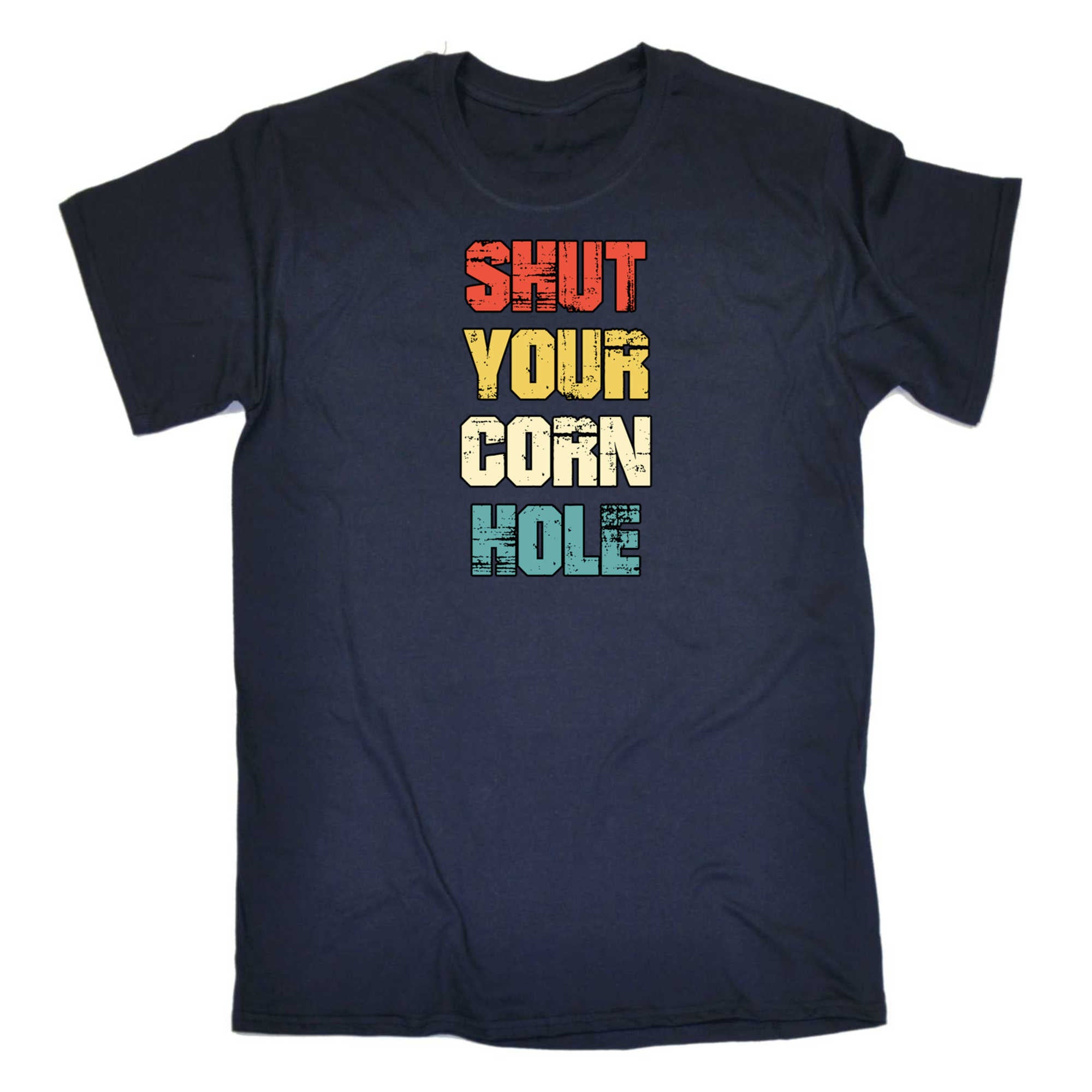 Shut Your Cornhole - Mens 123t Funny T-Shirt Tshirts