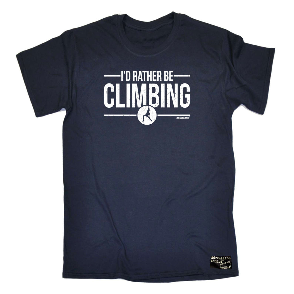 Aa Id Rather Be Climbing - Mens Funny T-Shirt Tshirts