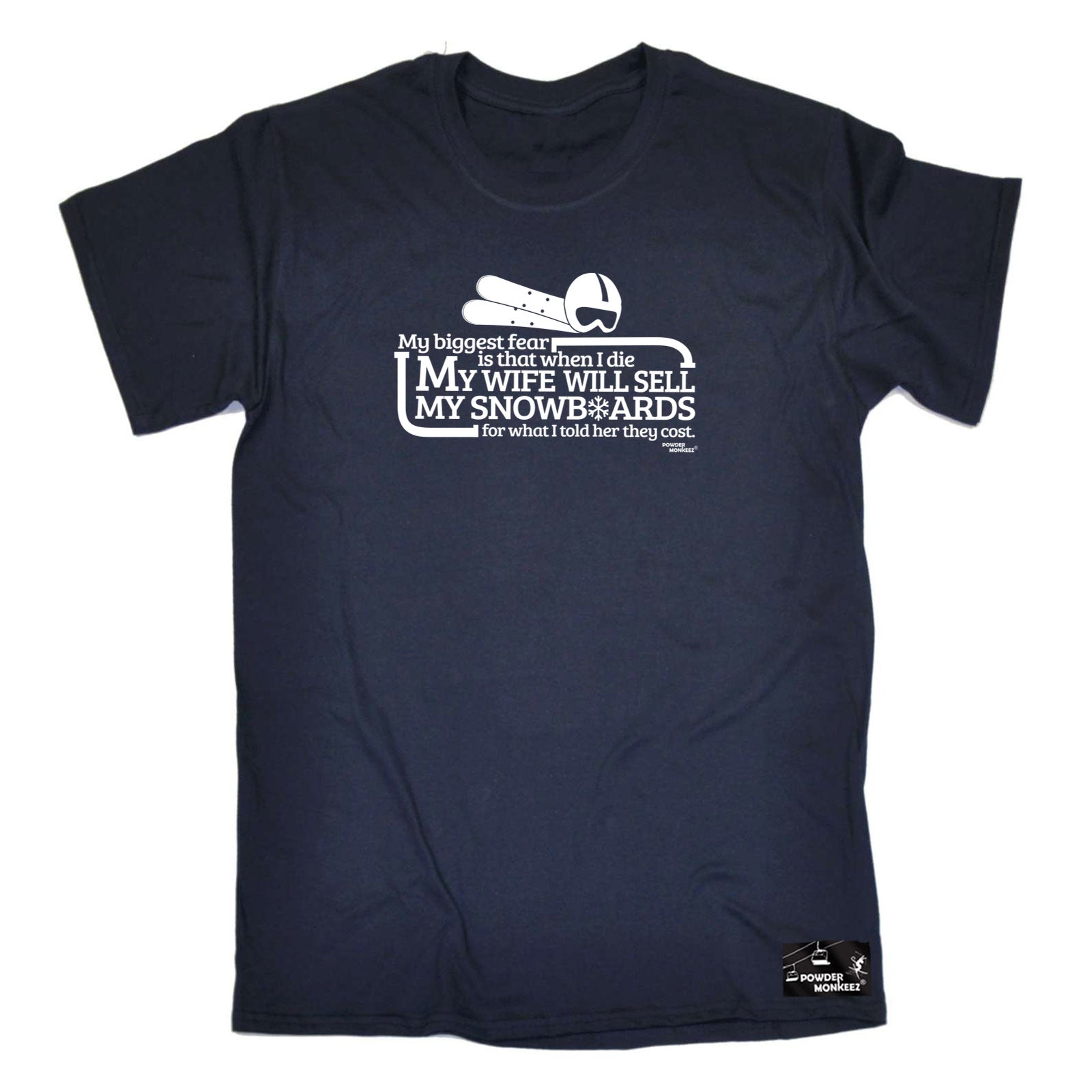 Pm My Biggest Fear My Wife Sell Snowboards - Mens Funny T-Shirt Tshirts