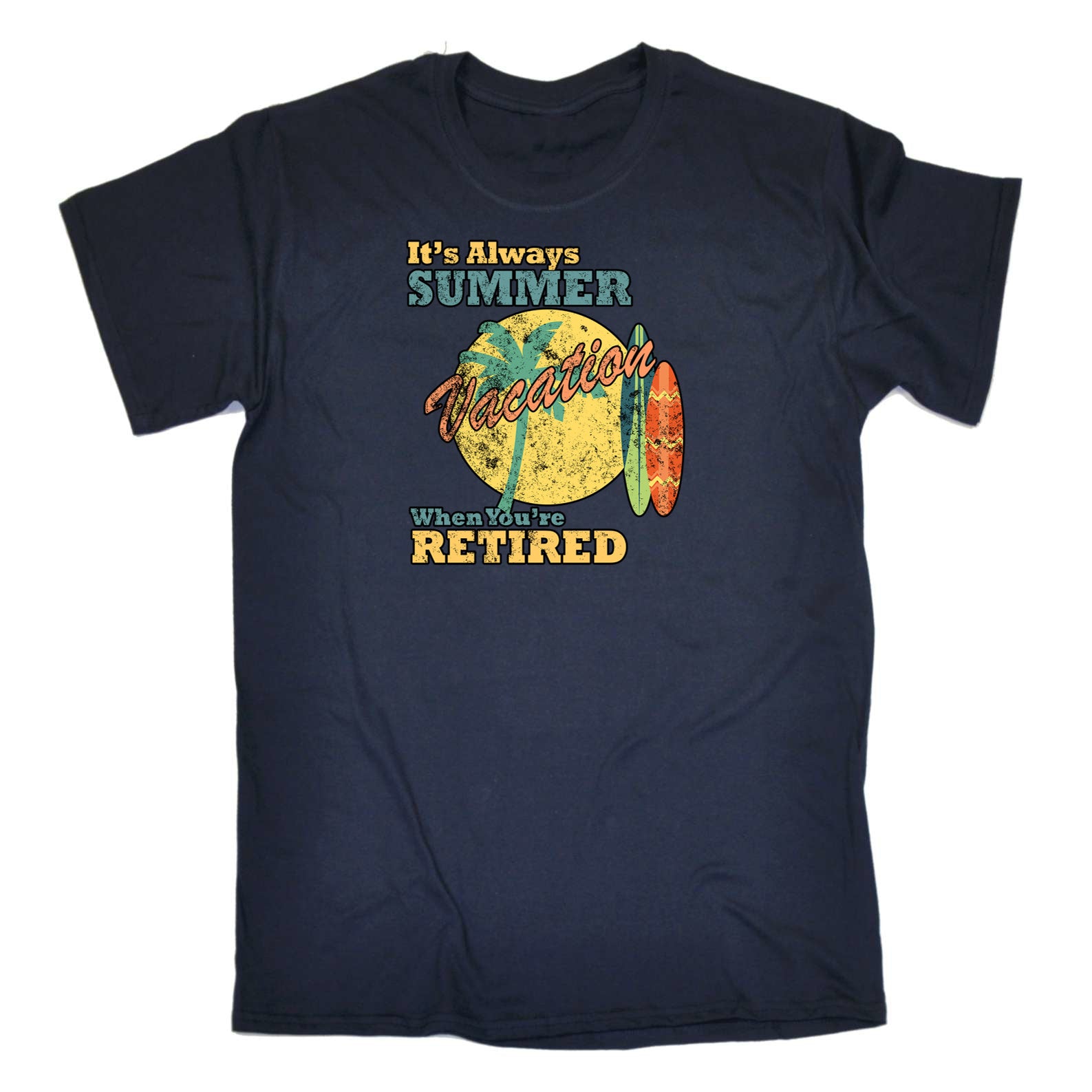 Its Always Summer Vacation Retired - Mens 123t Funny T-Shirt Tshirts