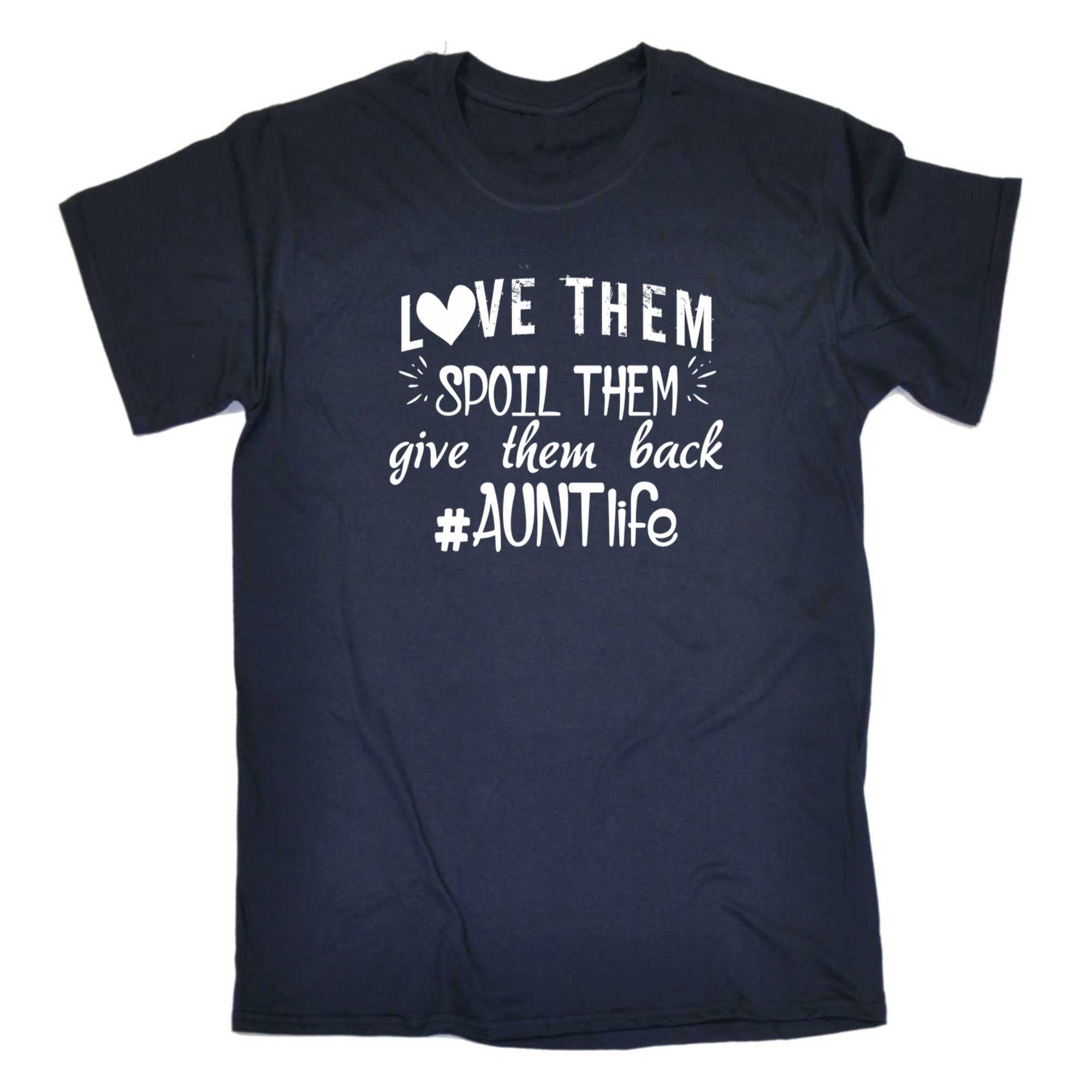 Love Them Spoil Them Give Them Auntie Aunt - Mens 123t Funny T-Shirt Tshirts