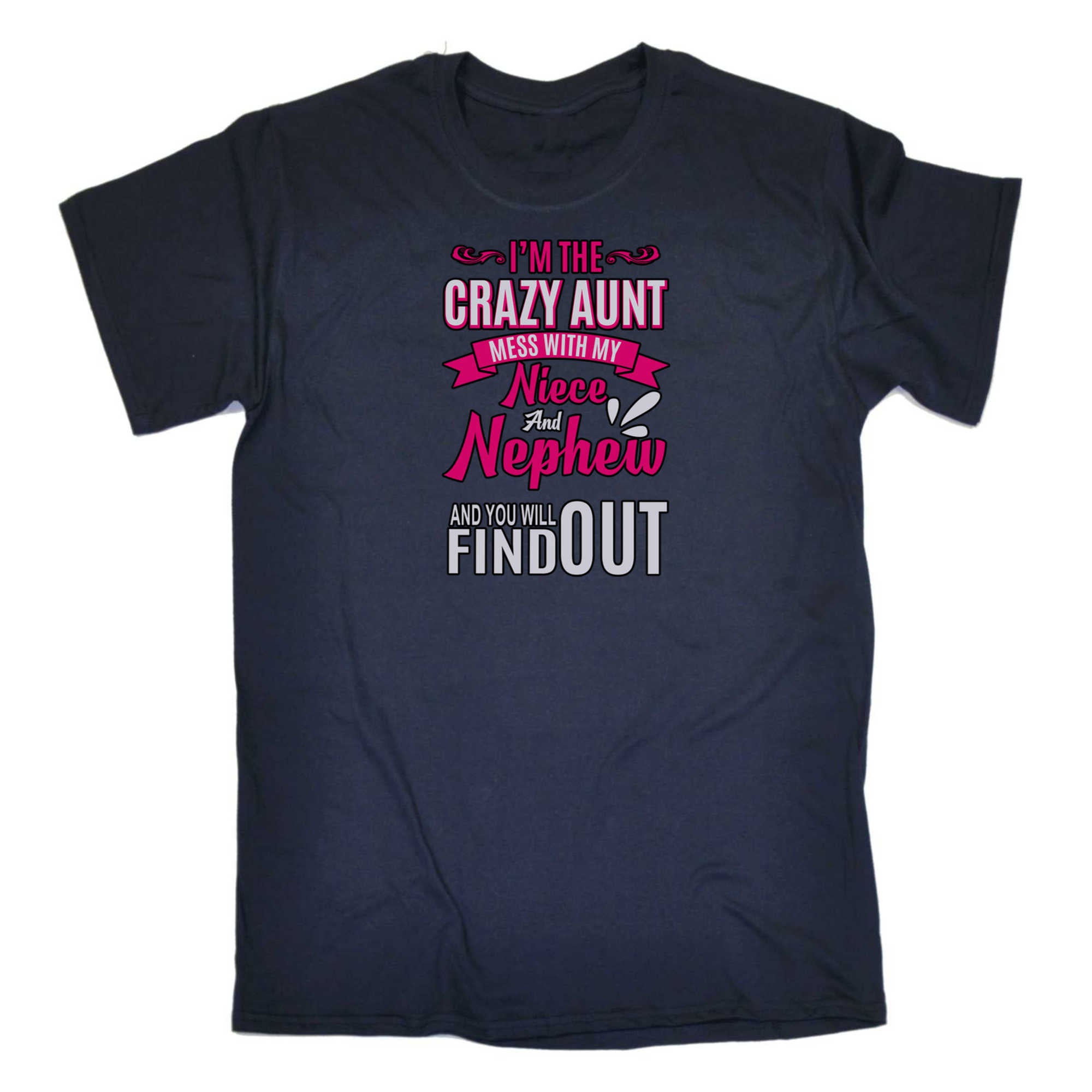 Im The Crazy Aunt Mess With My Niece And Nephew - Mens 123t Funny T-Shirt Tshirts
