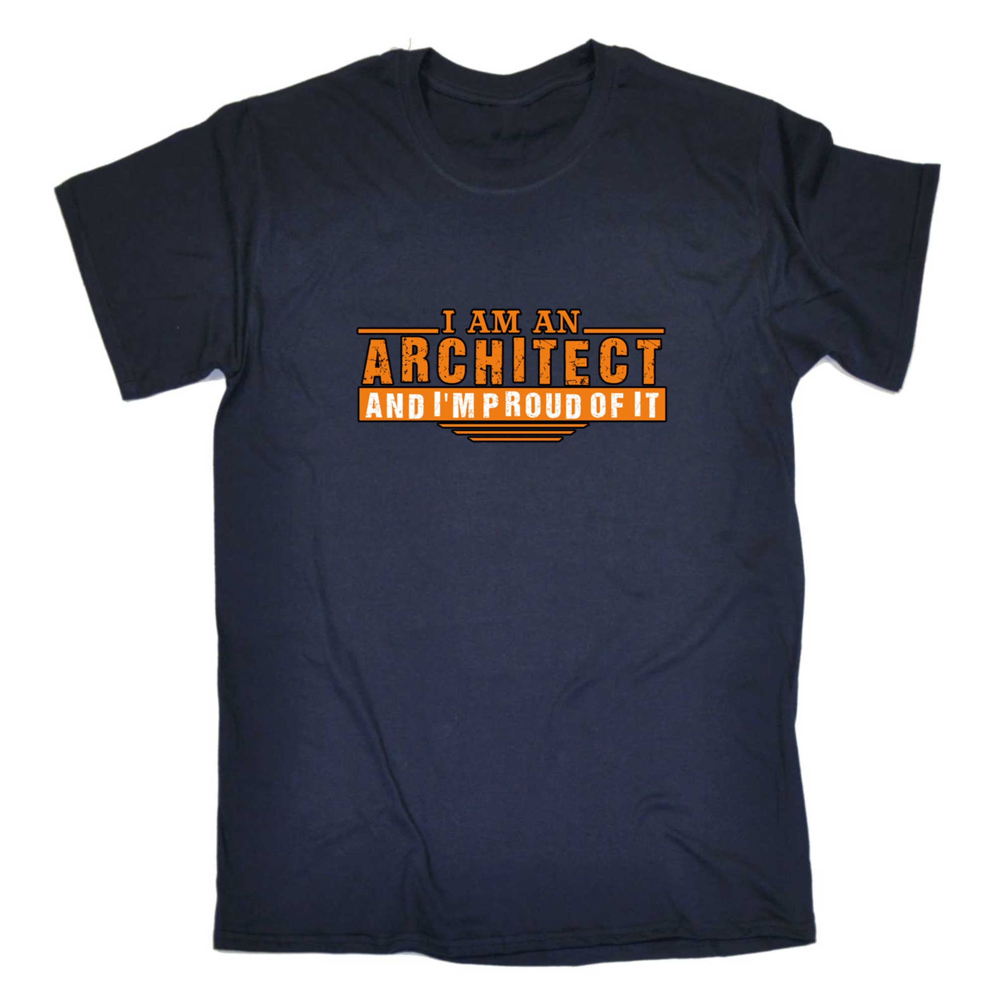 I Am An Architect And Im Proud Off It - Mens 123t Funny T-Shirt Tshirts