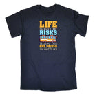 Life Is Full Of Risks Telling This Bus Driver - Mens 123t Funny T-Shirt Tshirts