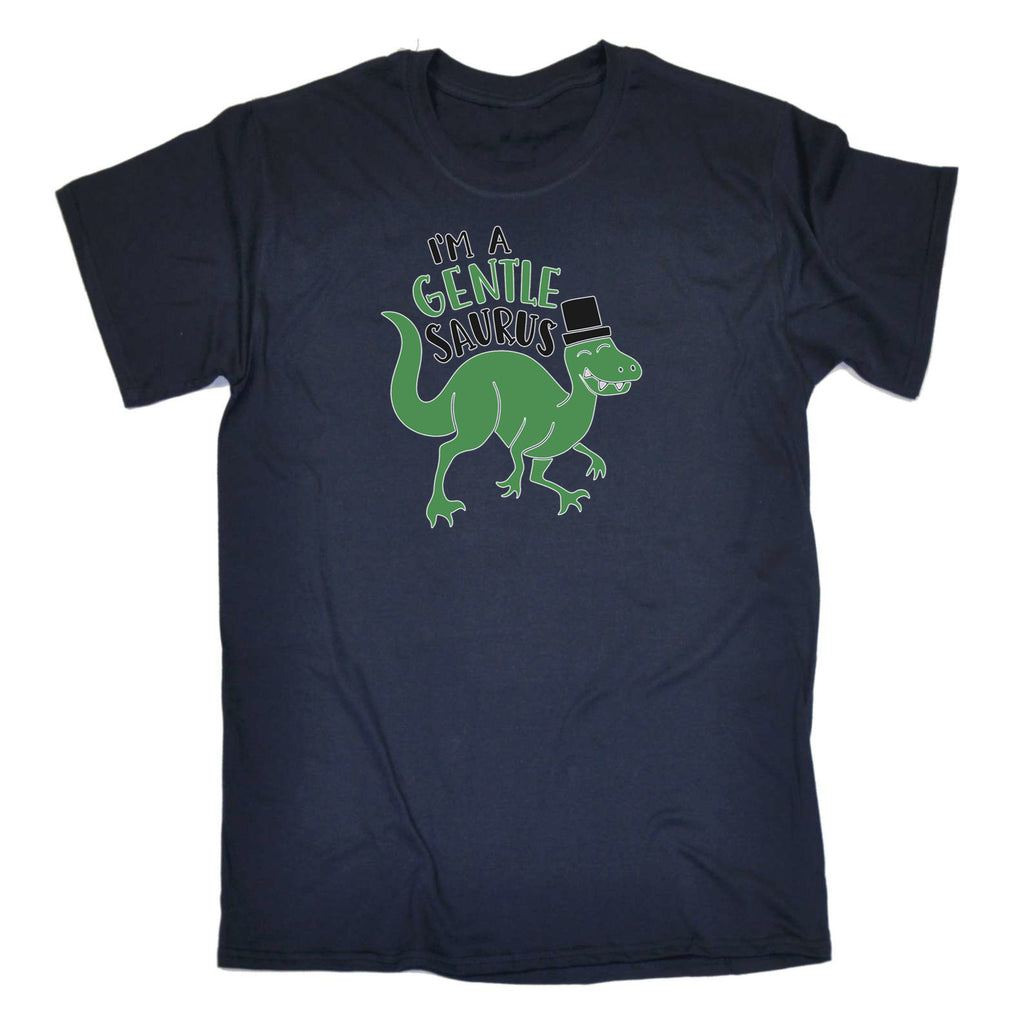 Im A Gentle Saurus Dinosaur Dino - Mens 123t Funny T-Shirt Tshirts